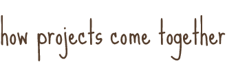 how projects are